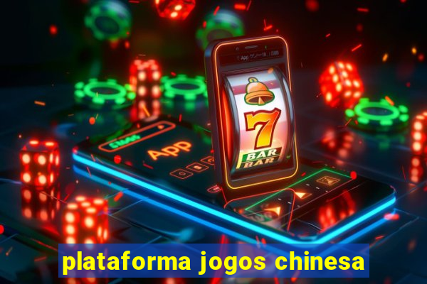 plataforma jogos chinesa